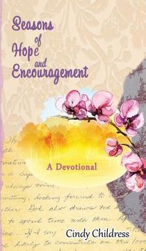 portada Seasons of Hope and Encouragement: A Devotional (en Inglés)