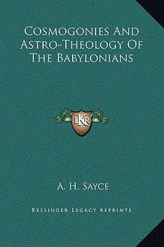 portada cosmogonies and astro-theology of the babylonians (en Inglés)