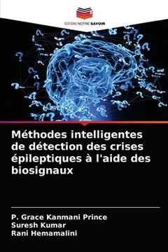 portada Méthodes intelligentes de détection des crises épileptiques à l'aide des biosignaux (in French)