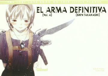 portada El Arma Definitiva 4: The Last Love Song on This Little Planet (Seinen Manga) (in Spanish)
