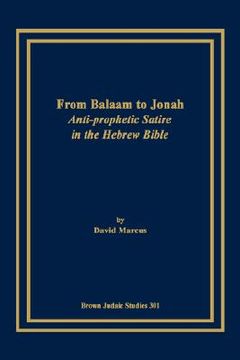 portada from balaam to jonah: anti-prophetic satire in the hebrew bible (en Inglés)