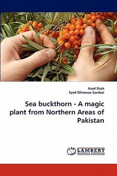 portada sea buckthorn - a magic plant from northern areas of pakistan (en Inglés)