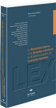portada FLEXIBILIDAD INTERNA Y LOS DESPIDOS COLECTIVOS EN EL SISTEMA. ESPAÑOL DE RELACIONES LABORALES (En pa