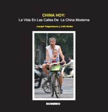 portada China Hoy: La Vida En Las Calles De La China Moderna