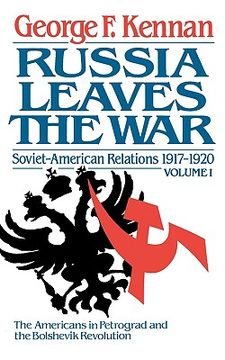 portada russia leaves the war: soviet-american relations 1917-1920 volume i (en Inglés)