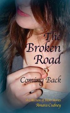 portada The Broken Road: Coming Back (in English)