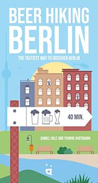 portada Beer Hiking Berlin: The Tastiest Way to Discover Berlin (en Inglés)
