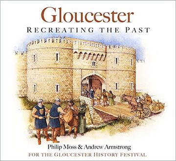 portada Gloucester: Recreating the Past (en Inglés)