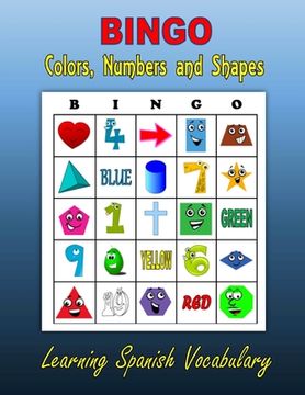 portada Bingo: Colors, Numbers and Shapes (Learning Spanish Vocabulary) (en Inglés)