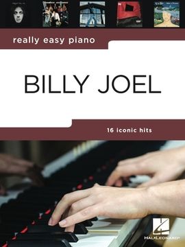 portada Really Easy Piano: Billy Joel - 16 Hits in Easy-To-Play Arrangements for Piano with Background Notes and Performance Tips (en Inglés)