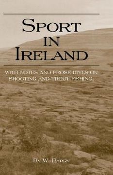 portada sport in ireland - with notes and prose idyls on shooting and trout fishing (in English)