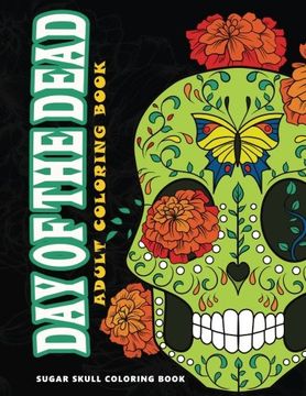 portada Day of the Dead: Sugar skull coloring book at midnight Version ( Skull Coloring Book for Adults, Relaxation & Meditation ) (in English)
