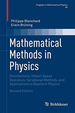 portada Mathematical Methods in Physics: Distributions, Hilbert Space Operators, Variational Methods, and Applications in Quantum Physics (Progress in Mathematical Physics) 