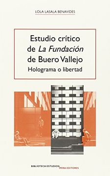 portada Estudio Crítico de "la Fundación" de Buero Vallejo: Holograma o Libertad (in Spanish)