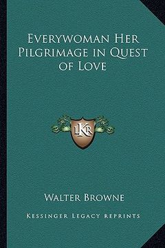 portada everywoman her pilgrimage in quest of love (en Inglés)