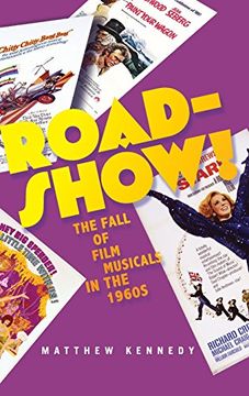 portada Roadshow!: The Fall of Film Musicals in the 1960s