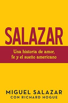 portada Salazar: Una Historia de Amor, fe y el Sueño Americano