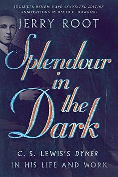 portada Splendour in the Dark: C. S. Lewis'S Dymer in his Life and Work (Hansen Lectureship Series) 