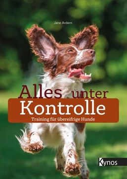 portada Alles Unter Kontrolle: Training für Übereifrige Hunde (en Alemán)