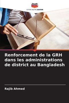 portada Renforcement de la GRH dans les administrations de district au Bangladesh (en Francés)
