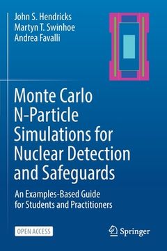 portada Monte Carlo N-Particle Simulations for Nuclear Detection and Safeguards: An Examples-Based Guide for Students and Practitioners (in English)