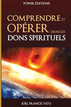 portada Comprendre Et Operer Dans Les Dons Spirituels (en Francés)