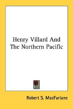 portada henry villard and the northern pacific (in English)