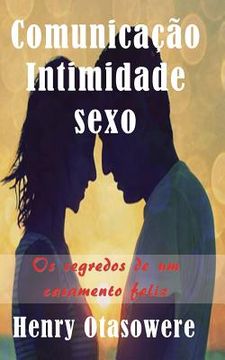 portada Comunicação Intimidade E Sexo (in Portuguese)