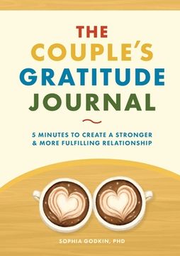 portada The Couple's Gratitude Journal: 5 Minutes to Create a Stronger and More Fulfilling Relationship (en Inglés)