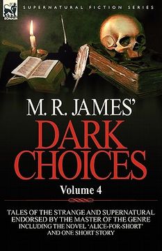 portada m. r. james' dark choices: volume 4-a selection of fine tales of the strange and supernatural endorsed by the master of the genre; including one (en Inglés)