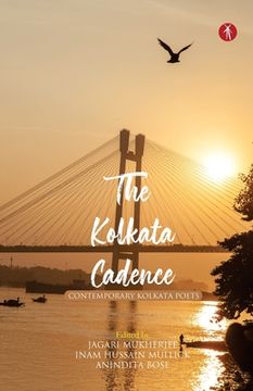 portada The Kolkata Cadence: Contemporary Kolkata Poets (en Inglés)