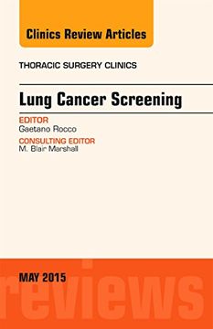 portada Lung Cancer Screening, an Issue of Thoracic Surgery Clinics, 1e (The Clinics: Surgery) (en Inglés)