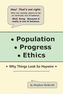 portada Population, Progress, Ethics: Why Things Look so Haywire 