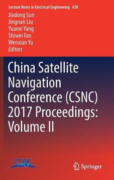 portada China Satellite Navigation Conference (Csnc) 2017 Proceedings: Volume II (en Inglés)