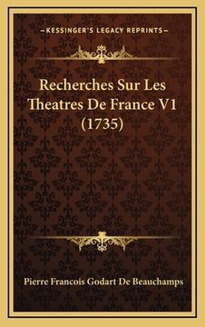 portada Recherches Sur Les Theatres De France V1 (1735) (in French)
