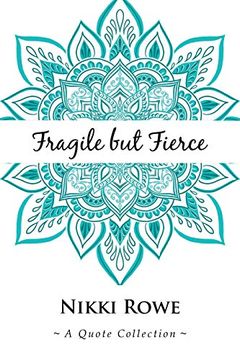 portada Fragile but Fierce: A Quote Collection (en Inglés)