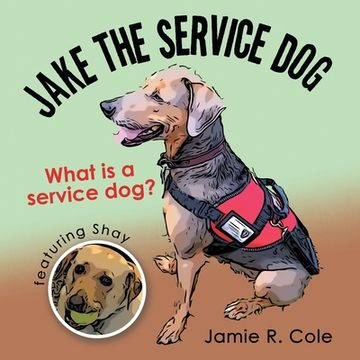 portada Jake the Service Dog: What Is a Service Dog? (in English)