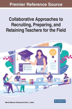 portada Collaborative Approaches to Recruiting, Preparing, and Retaining Teachers for the Field (in English)