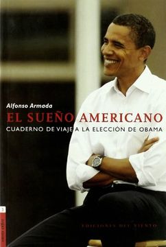 portada El Sueño Americano: Cuaderno de Viaje a la Elección de Obama (in Spanish)