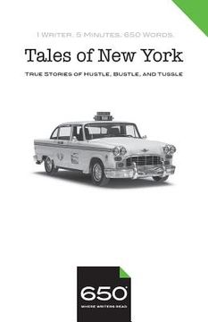 portada 650 - Tales of New York: True Stories of Hustle, Bustle, and Tussle (en Inglés)