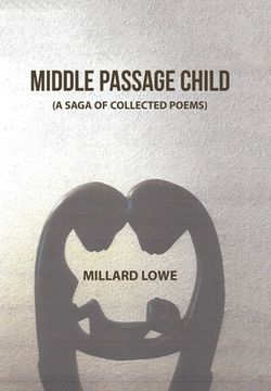 portada Middle Passage Child: (A Saga of Collected Poems) (en Inglés)
