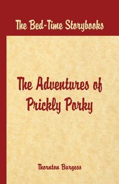 portada Bed Time Stories - The Adventures of Prickly Porky (en Inglés)