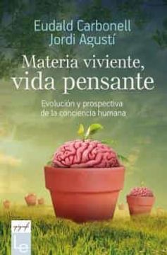 portada Materia Viviente, Vida Pensante: Evolucion y Prospectiva de la Conciencia Humana (in Spanish)