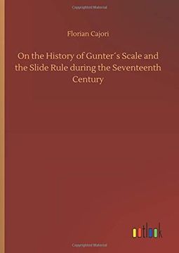 portada On the History of Gunter s Scale and the Slide Rule During the Seventeenth Century (in English)