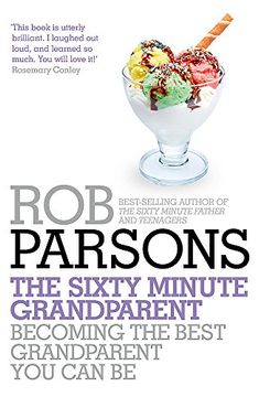 portada The Sixty Minute Grandparent: Becoming the Best Grandparent you can be (Sixtyminute Series) (in English)