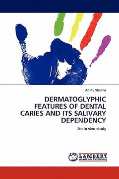 portada dermatoglyphic features of dental caries and its salivary dependency (en Inglés)