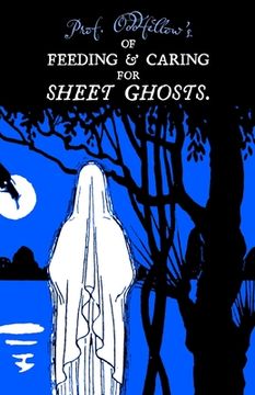 portada Of Feeding & Caring For Sheet Ghosts (en Inglés)