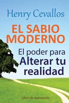 portada El Sabio Moderno: El poder para alterar tu realidad