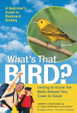 portada What's That Bird?: Getting to Know the Birds Around You, Coast to Coast (en Inglés)