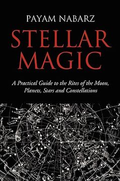 portada stellar magic: a practical guide to the rites of the moon, planets, stars and constellations (en Inglés)